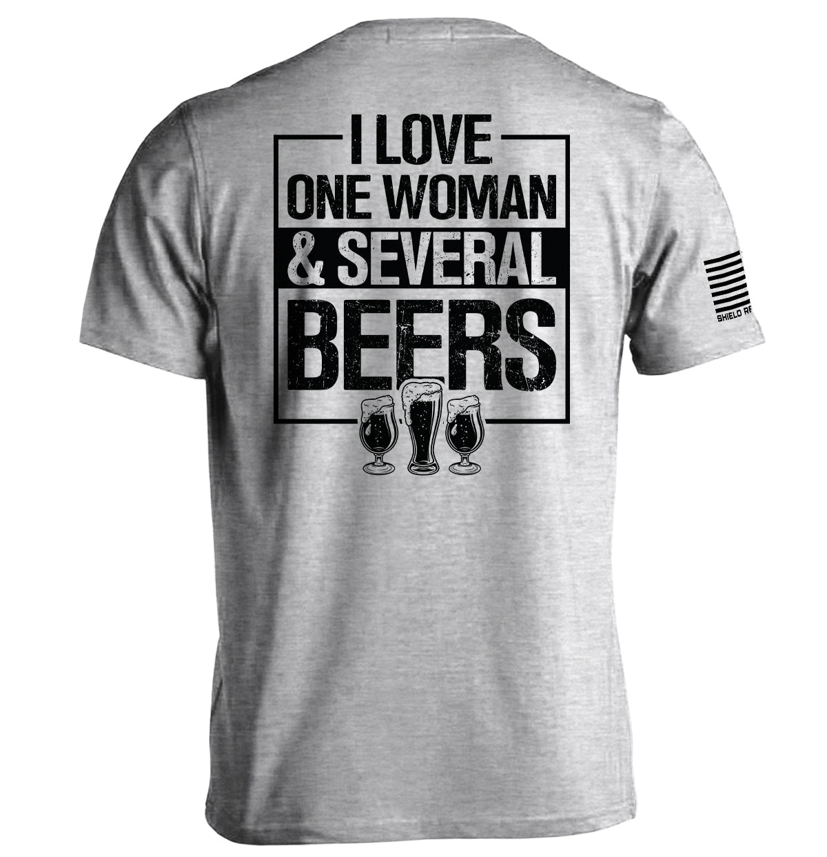 I Love One Woman & Several Beers